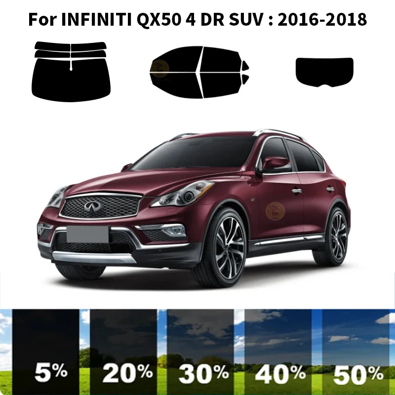 Предварительно Обработанная нанокерамика car UV Window Tint Kit Автомобильная Оконная Пленка Для INFINITI QX50 4 DR SUV 2016-2018