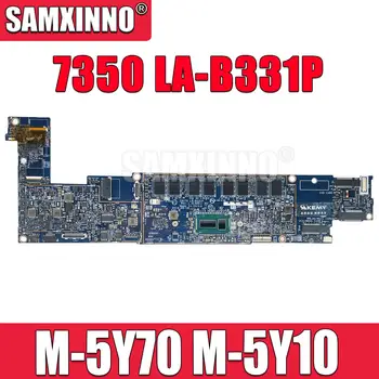 Для ноутбука DELL Latitude 7350 LA-B331P Материнская плата CN-0057NK 0J97J1 Материнская плата M-5Y70 M-5Y10C с 4G/8G оперативной памятью 100% работает  5