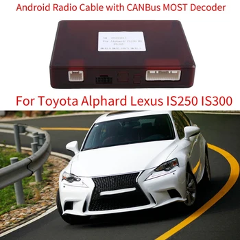 Автомобильный Android Радиокабель Жгут Проводов Питания С Canbus MOST Decoder ABS Автомобильные Аксессуары Для Toyota Alphard Lexus IS250 IS300  5