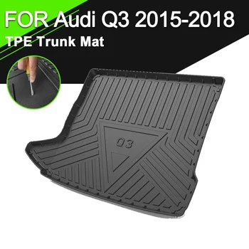 Коврик Для Багажника TPE ДЛЯ Автомобиля Audi Q3 2015-2018 Водонепроницаемые Нескользящие Резиновые Аксессуары Для Грузовых Лайнеров  2