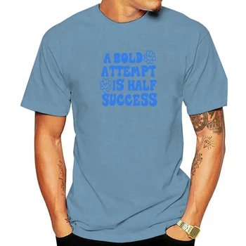 Смелая попытка-половина успеха, футболки с принтом, винтажная спортивная свободная футболка, мягкая футболка в стиле хип-хоп, оригинальная Индивидуальная Женская футболка  5